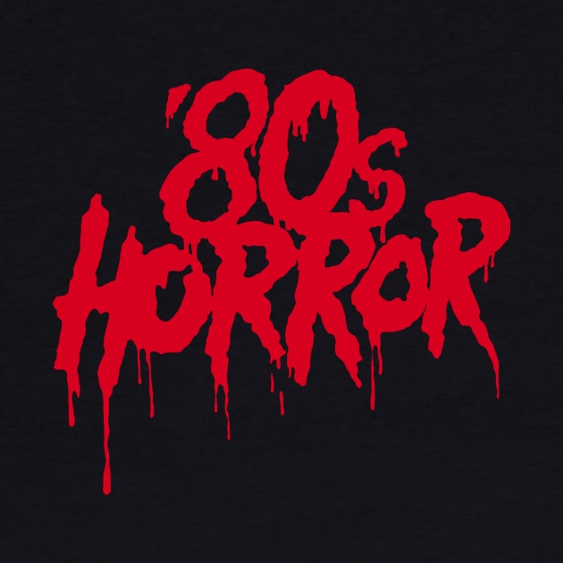 '80s Horror by Samhain1992